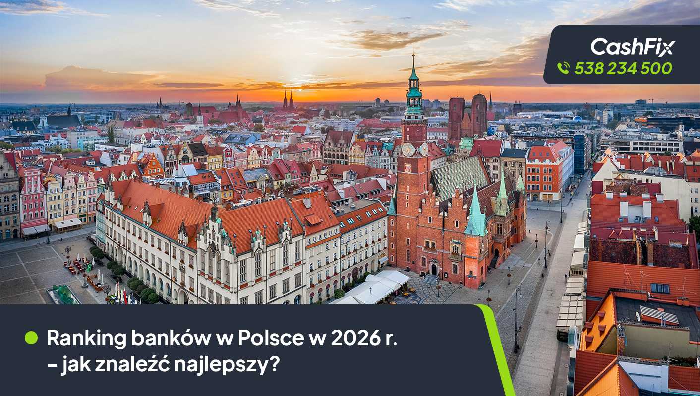Ranking banków w Polsce 2026 - jak znaleźć najlepszy? Ranking banków 2026