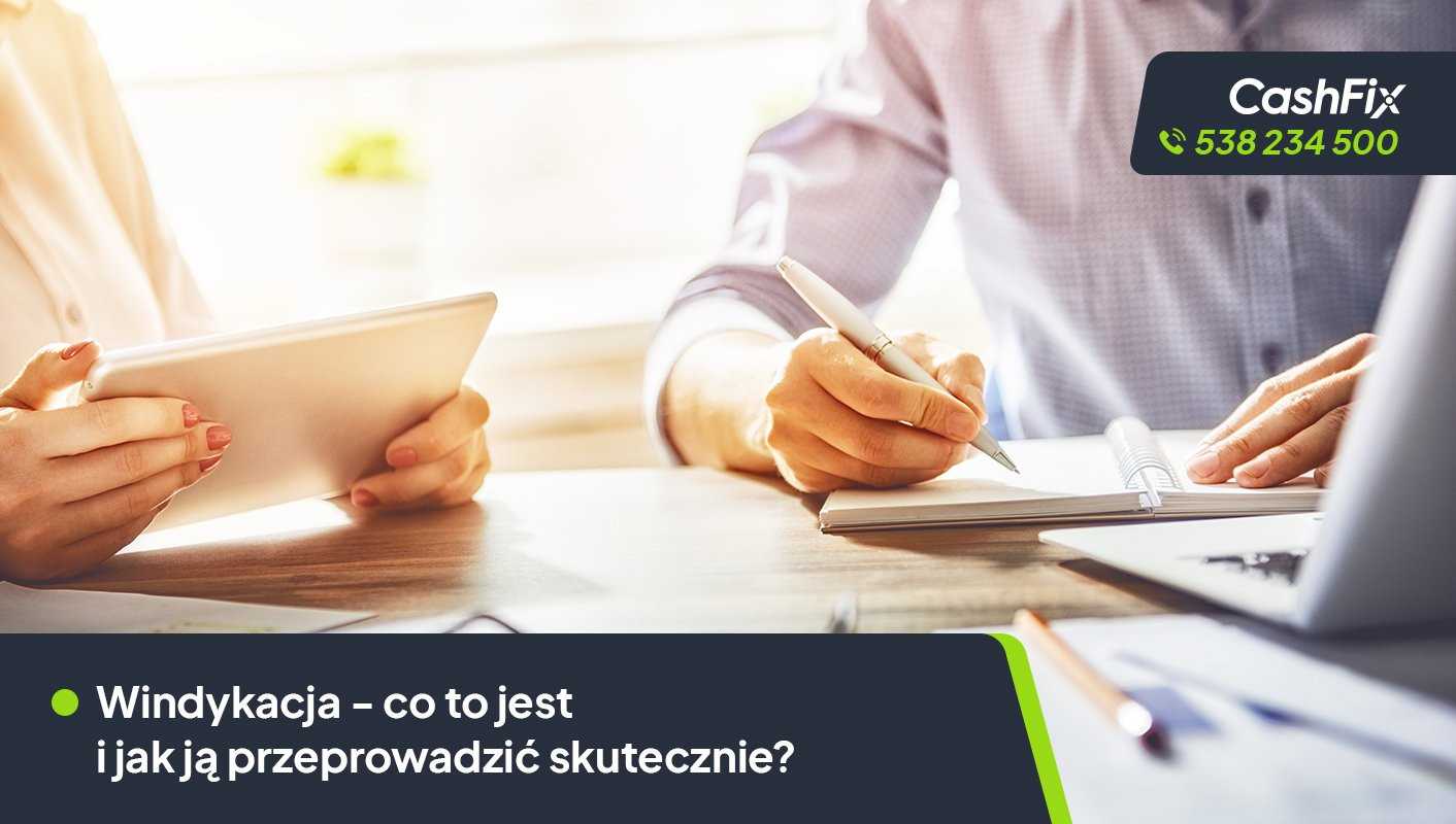 Windykacja, co to jest i jak ją przeprowadzić skutecznie? Windykacja co to jest