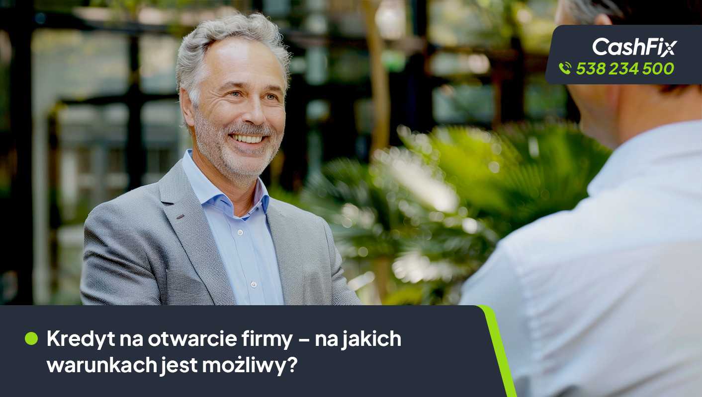 Kredyt na otwarcie firmy – na jakich warunkach jest możliwy? kredyt na otwarcie firmy